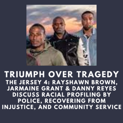 May 2, 2022 - LIVE Recording: The Jersey 4, Triumph Over Tragedy May 2, 2022 - LIVE Recording: The Jersey 4, Triumph Over Tragedy