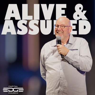 Alive and Assured (Ps. Jon Cathie) episode artwork