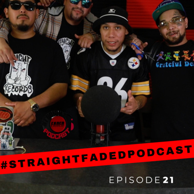 #StraightFadedPodcast Episode 21 - UnCut Records || Dedicated into Music , Straight Outta Palmdale