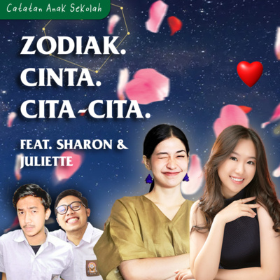 #3 Eps 10: ZODIAK. CINTA. CITA-CITA. feat Sharon Sitania & Juliette Wirawan