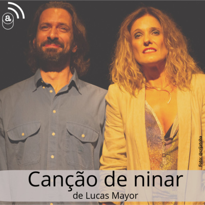 #27: Canção de ninar - de Lucas Mayor