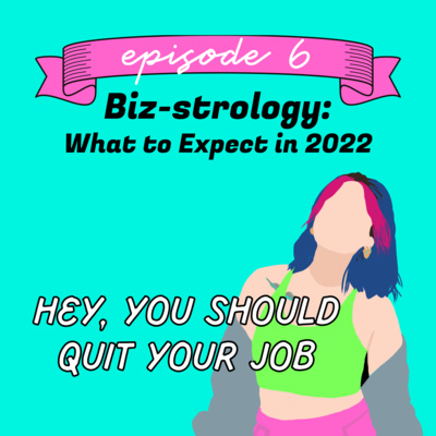 Hey You Should Quit Your Job