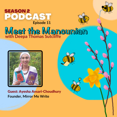 Meet the Mancunian - Ayesha Ansari-Choudhury