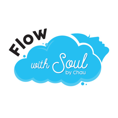 Episode 1: Flow with Soul – Phiêu cùng dòng chảy