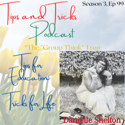 Tips and Tricks Podcast with Life Coach Danielle Shelton