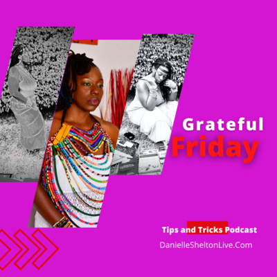 Tips and Tricks Podcast with Life Coach Danielle Shelton
