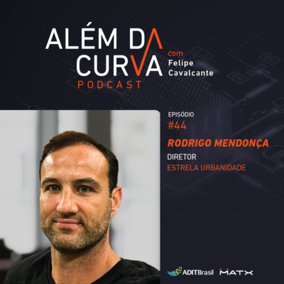 Rodrigo Mendonça, da Estrela Urbanidade, compartilha sua jornada de loteador a desenvolvedor de bairros planejados