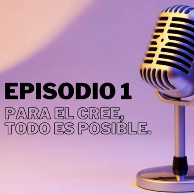 #1 - Para el que cree todo es posible