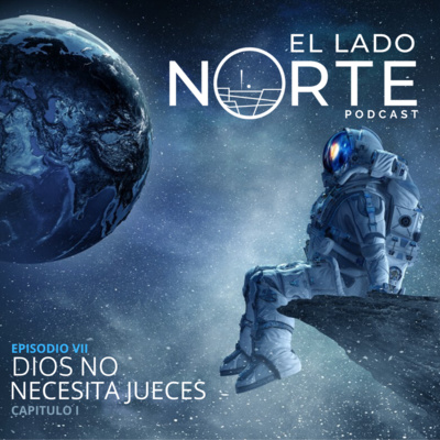 Dios no Necesita Jueces (Capítulo I)