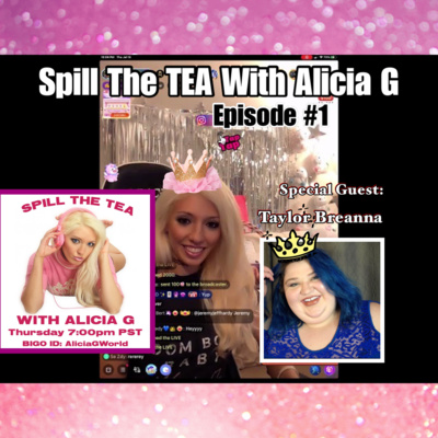 Spill The Tea With Alicia G