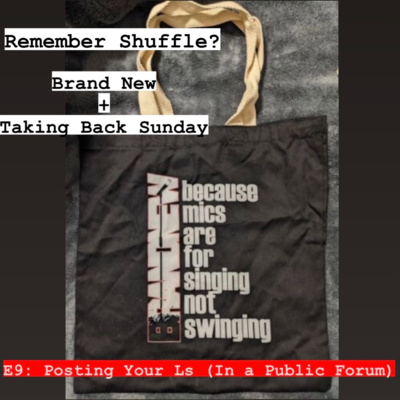 Brand New | Taking Back Sunday: E9 Posting your Ls (In a Public Forum)