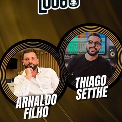 ARNALDO FILHO e THIAGO SETTHE | PROGRAMACAST do LOBÃO 