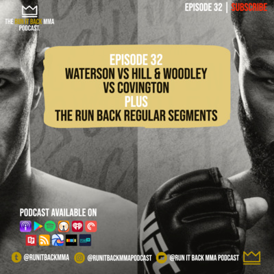 Waterson Vs Hill & Woodley Vs Covington Predictions // #32