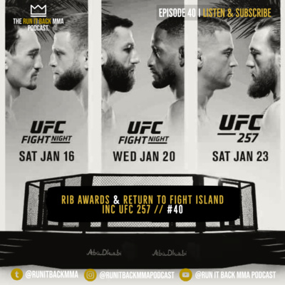 RIB AWARDS & RETURN TO FIGHT ISLAND Inc UFC 257 // #40