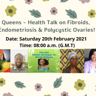 Queens - Health Talk on Fibroids, Endometriosis and Polycystic Ovaries