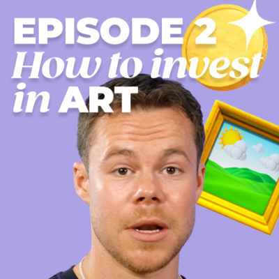 How to invest in Art with Ed Warburton - #10