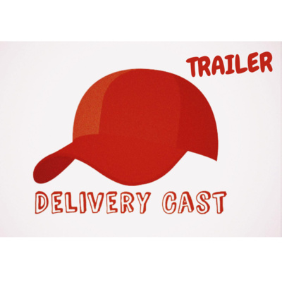 Trailer: Delivery-Cast episode artwork