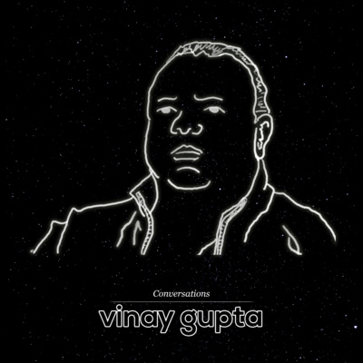 Conversations #5 - Vinay Gupta