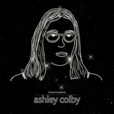 Conversations #15 - Ashley Colby