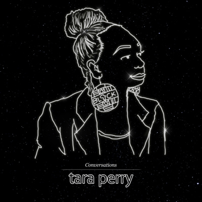 Conversations #11 - Tara Perry