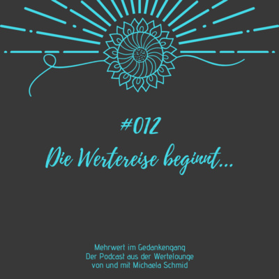 #012 Podcast: Die Wertereise beginnt