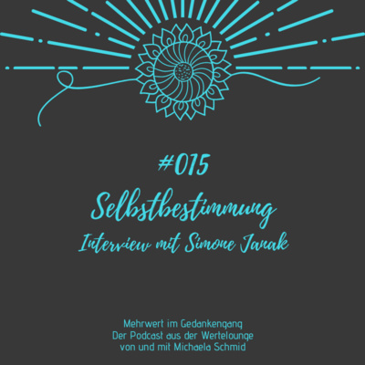 #015 Podcast: Selbstbestimmung - Interview mit Simone Janak