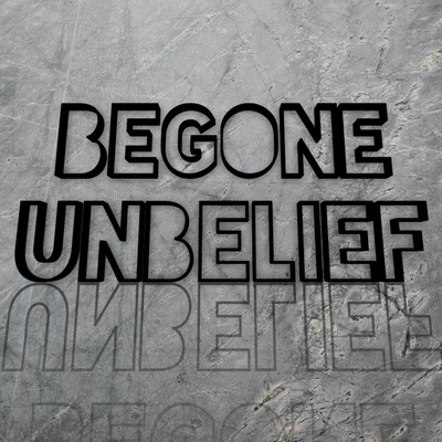 BEGONE UNBELIEF, MY SAVIOUR IS NEAR