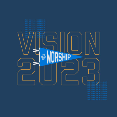Year of Worship | Vision Sunday