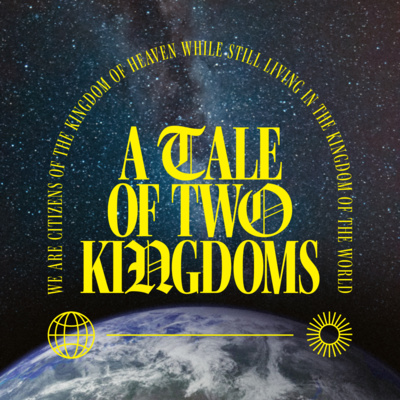 The Kingdom of God and Marriage | A Tale of Two Kingdoms