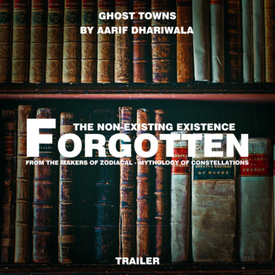 Forgotten: The Non-Existing Existence (Ghost Towns)
