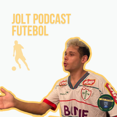 JOLT PODCAST - FUTEBOL #006 - PALPITES + SELEÇÃO BRASILEIRA + TÉCNICOS NO BRASIL & MAIS episode artwork