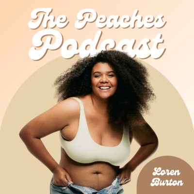 The Peaches Podcast