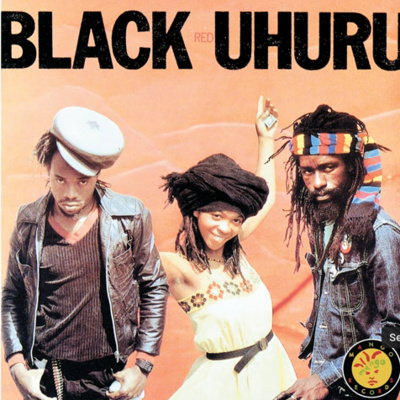 CWT #130: Black Uhuru. There for your reggae needs! (Use as directed.)