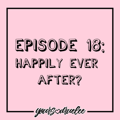 EP18: Happily Ever After? episode artwork