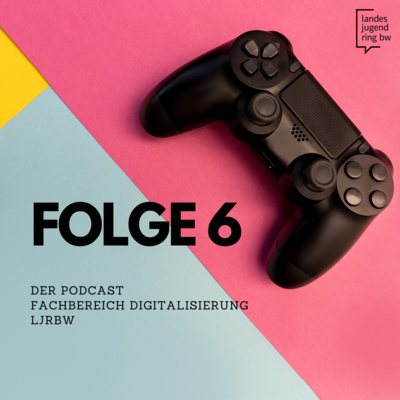 Folge 6: Gaming in der Jugendarbeit