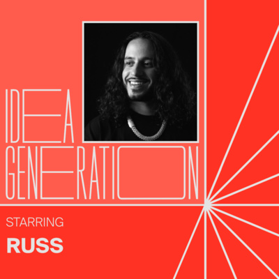 Rapper Russ on Building His Brand Independently + Navigating Controversy | IDEA GENERATION Ep. 1