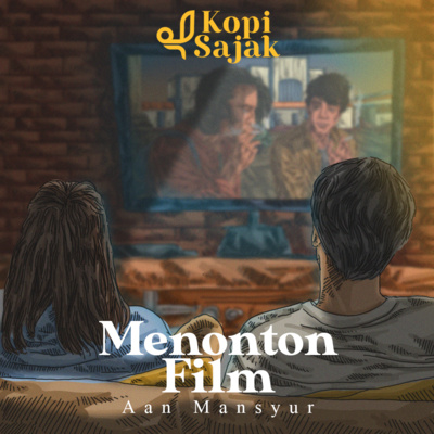 Menonton Film - Puisi karya Aan Mansyur