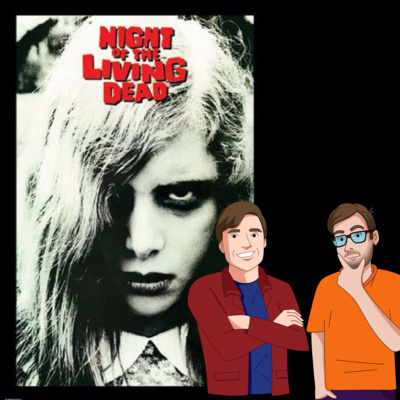 Night of the Living Dead (1968) - Drive-In Double Feature Podcast Episode 101 episode artwork
