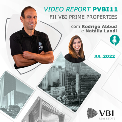 FII VBI Prime Properties | PVBI11 - Vídeo Report Jul.2022 episode artwork