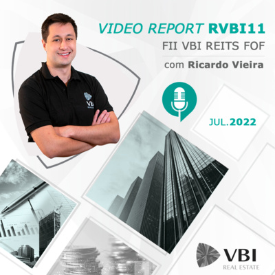 FII VBI REITS FOF | RVBI11 - Vídeo Report Jul.2022 episode artwork