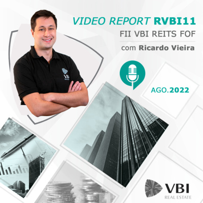 FII VBI REITS FOF | RVBI11 - Vídeo Report Ago.2022 episode artwork