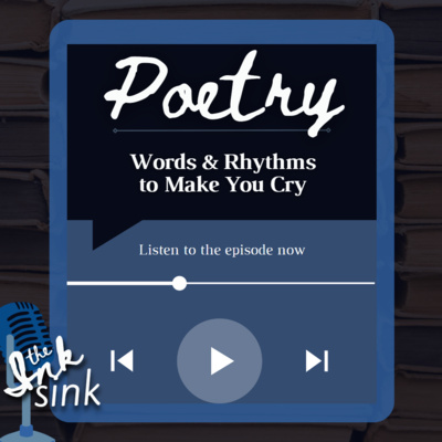 2.2: Poetry: Words & Rhythms to Make You Cry