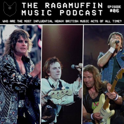 06 | Who Are The Most Influential Heavy British Music Acts of All Time? episode artwork