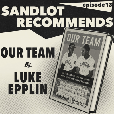 #13: Sandlot Recommends "Our Team"
