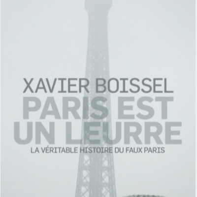 Paris est un leurre, Xavier Boissel