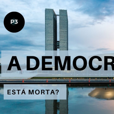 A nossa democracia está morta?