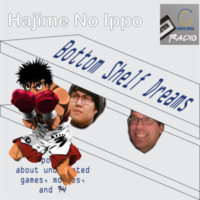 The Anime Episode Pt. 2: Hajime No Ippo (S4 E7)