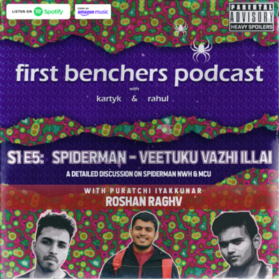 S1E5: Spiderman - Veetuku Vazhi Illai - A Detailed discussion on Spiderman NWH & MCU episode artwork