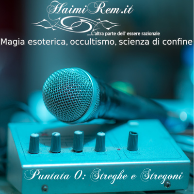 Puntata 0: Streghe e stregoni