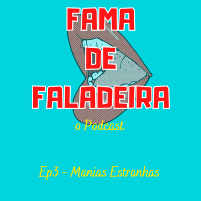 Fama de Faladeira - o Podcast